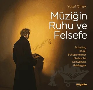 Müziğin Ruhu ve Felsefe – Yusuf Örnek – BilgeSu Yayıncılık kitap kapağı