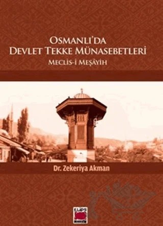 Osmanlı'da Devlet Tekke Münasebetleri – Zekeriya Akman – Elips Kitap kitap kapağı