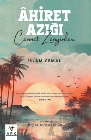 Ahiret Azığı -Cennet Zenginleri – İslam Cemal – Ark Kitapları kitap kapağı