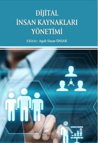 Dijital İnsan Kaynakları Yönetimi – Agah Sinan Ünsar – Paradigma Akademi Yayınları kitap kapağı