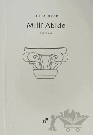 Milli Abide – Julia Deck – Norgunk Yayıncılık kitap kapağı