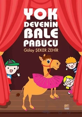 Yok Devenin Bale Pabucu – Gülay Şeker Zehir – Tunç Yayıncılık kitap kapağı