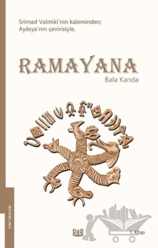 Ramayana - Bala Kanda 1. Kitap (Tam Metin) – Srimad Valmiki – Vaveyla Yayıncılık kitap kapağı