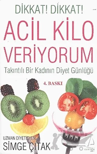 Dikkat! Dikkat! - Acil Kilo Veriyorum – Simge Çıtak – Destek Yayınları kitap kapağı