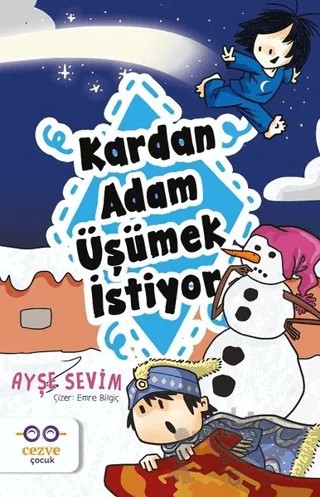 Kardan Adam Üşümek İstiyor – Ayşe Sevim – Cezve Çocuk kitap kapağı