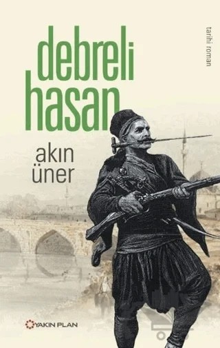 Debreli Hasan – Akın Üner – Yakın Plan Yayınları kitap kapağı