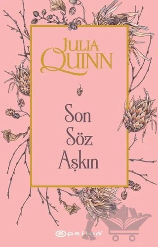 Son Söz Aşkın – Julia Quinn – Epsilon Yayınevi kitap kapağı