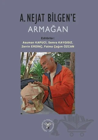 A. Nejat Bilgen'e Armağan – Kolektif – Arkeoloji ve Sanat Yayınları kitap kapağı