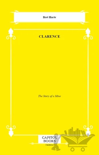 Clarence – Bret Harte – Capitol Books kitap kapağı