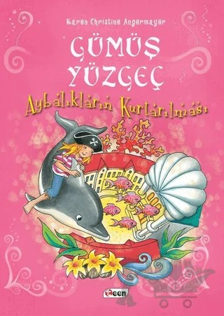 Gümüş Yüzgeç - Ayakkabıların Kurtarılması – Karen Christine Angermayer – Teen Yayıncılık kitap kapağı