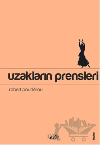 Uzakların Prensleri – Robert Pouderou – Bencekitap kitap kapağı