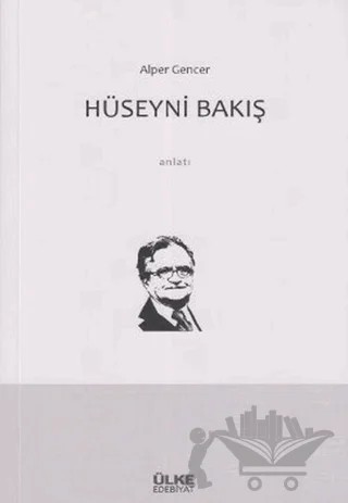 Hüseyni Bakış – Alper Gencer – Ülke Kitapları kitap kapağı