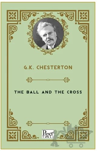 The Ball and The Cross – G. K. Chesterton – Paper Books kitap kapağı
