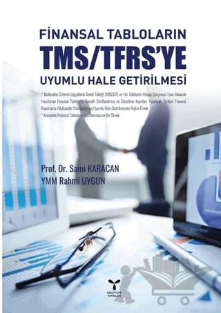 Finansal Tabloların TMS/TFRS'ye Uyumlu Hale Getirilmesi – Rahmi Uygun, Sami Karacan – Umuttepe Yayınları kitap kapağı