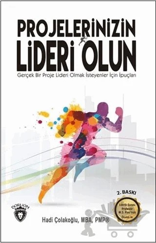 Projelerinizin Lideri Olun – Hadi Çolakoğlu – Dorlion Yayınları kitap kapağı