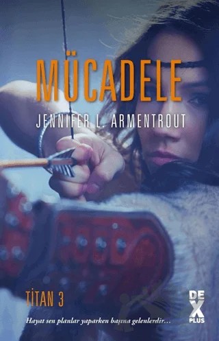 Mücadele - Titan 3 – Jennifer L. Armentrout – Dex Yayınevi kitap kapağı