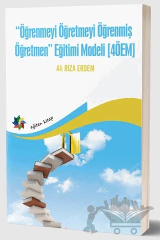Öğrenmeyi Öğretmeyi Öğrenmiş Öğretmen Eğitimi Modeli (4ÖEM) – Ali Rıza Erdem – Eğiten Kitap kitap kapağı