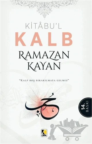 Kitabu’l Kalb – Ramazan Kayan – Çıra Yayınları kitap kapağı