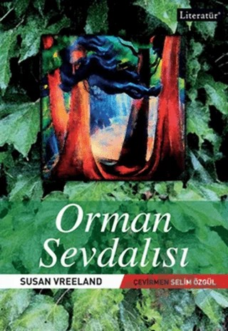 Orman Sevdalısı – Susan Vreeland – Literatür Yayıncılık kitap kapağı
