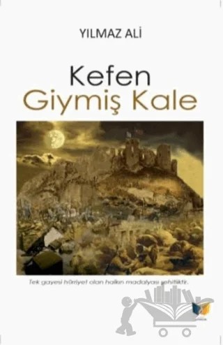 Kefen Giymiş Kale – Yılmaz Ali – Ateş Yayınları kitap kapağı