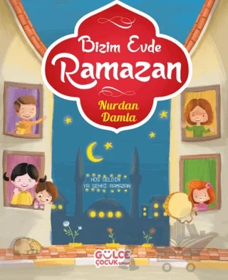 Bizim Evde Ramazan – Nurdan Damla – Timaş Gülce Çocuk kitap kapağı