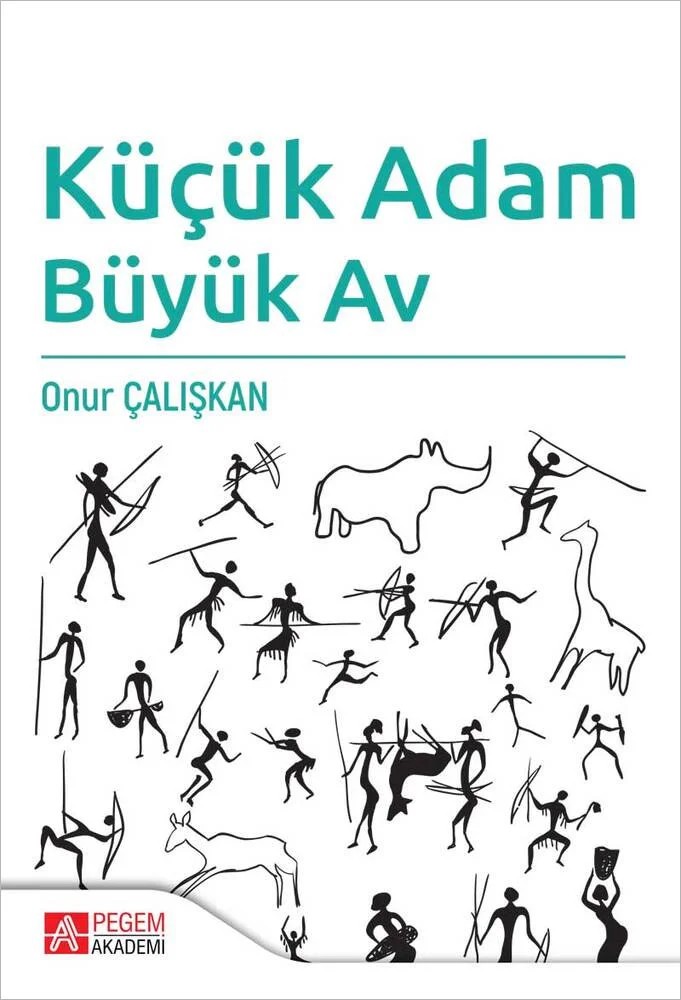 Küçük Adam Büyük Av – Onur Çalışkan – Pegem Akademi Yayıncılık kitap kapağı