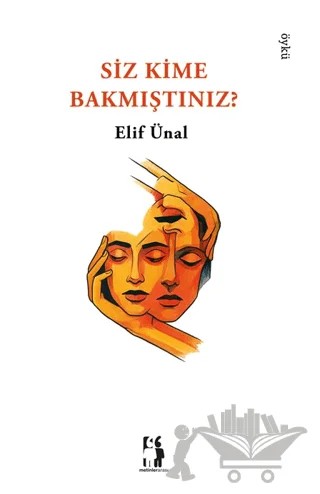 Siz Kime Bakmıştınız? – Elif Ünal – Metinlerarası Kitap kitap kapağı