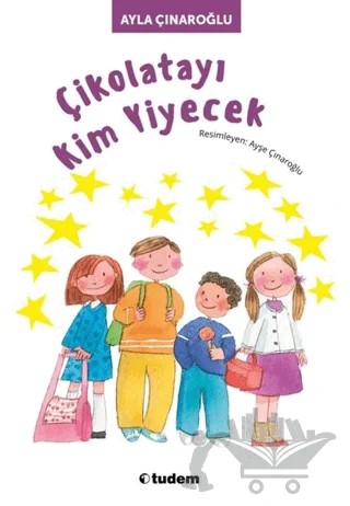 Çikolatayı Kim Yiyecek – Ayla Çınaroğlu – Tudem Yayınları kitap kapağı