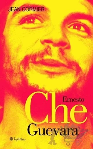 Ernesto Che Guevara – Jean Cormier – Kafe Kültür Yayıncılık kitap kapağı