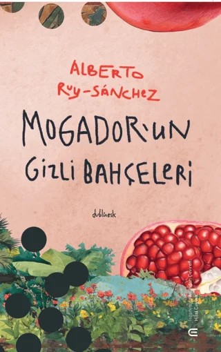 Mogador’un Gizli Bahçeleri – Alberto Ruy-Sanchez – Epona Kitap kitap kapağı