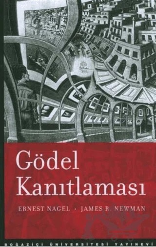 Gödel Kanıtlaması – Ernest Nagel, James R. Newman – Boğaziçi Üniversitesi Yayınevi kitap kapağı