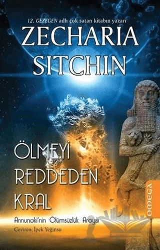 Ölmeyi Reddeden Kral – Zecharia Sitchin – Omega kitap kapağı