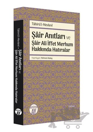 Şair Anıtları ve Şair Ali İffet Merhum Hakkında Hatıralar – Tahirü'l-Mevlevi – Büyüyen Ay Yayınları kitap kapağı