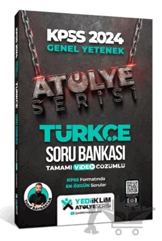 2024 KPSS Atölye Serisi Türkçe Tamamı Video Çözümlü Soru Bankası – Yusuf Bayraktar – Yediiklim Yayınları kitap kapağı