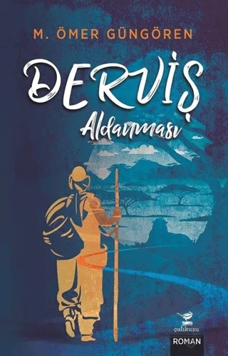 Derviş Aldanması (Ciltli) – M. Ömer Güngören – Çalıkuşu Yayınları kitap kapağı