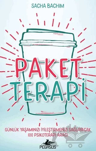 Paket Terapi - Günlük Yaşamınızı İyileştirmenizi Sağlayacak 100 Psikoterapi Aracı – Sacha Bachim – Pegasus Yayınları kitap kapağı