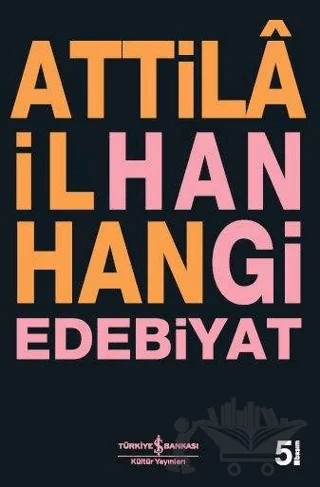 Hangi Edebiyat – Attila İlhan – İş Bankası Kültür Yayınları kitap kapağı