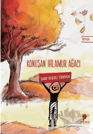 Konuşan Ihlamur Ağacı – Şenay Değerli Türkmen – Morena Yayınevi kitap kapağı