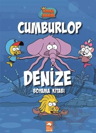 Kral Şakir Cumburlop Denize Boyama Kitabı – Kolektif – Eksik Parça Yayınları kitap kapağı