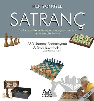 Her Yönüyle Satranç – ABD Satranç Federasyonu, Peter Kurzdorfer – Arkadaş Yayınları kitap kapağı
