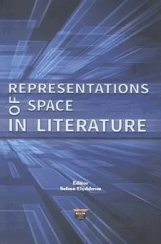 Representations of Space in Literature – Selma Elyıldırım – Bilgin Kültür Sanat Yayınları kitap kapağı