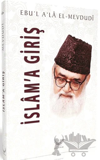 İslama Giriş – Ebu’l-Ala Mevdüdi – Hilal Yayınları kitap kapağı
