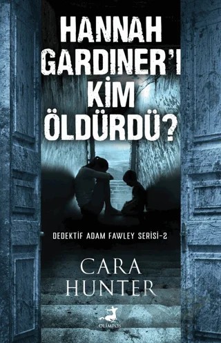 Hannah Gardıner’ı Kim Öldürdü – Cara Hunter – Olimpos Yayınları kitap kapağı