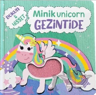 Minik Unicorn Gezintide - Dokun ve Hisset – Ömer Canbir – Net Çocuk Yayınları kitap kapağı