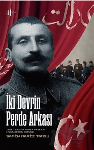 İki Devrin Perde Arkası – Samih Nafiz Tansu – İlgi Kültür Sanat Yayınları kitap kapağı