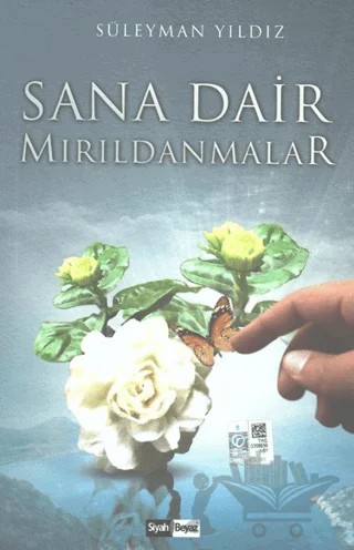 Sana Dair Mırıldanmalar – Süleyman Yıldız – Siyah Beyaz Yayınları kitap kapağı