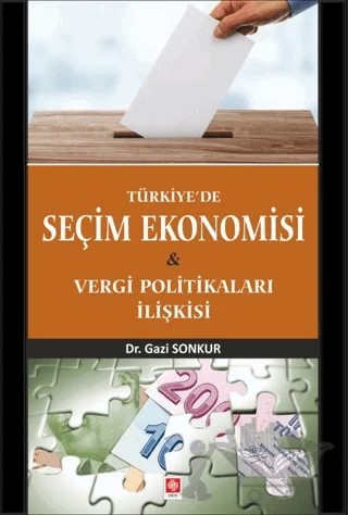 Türkiye'de Seçim Ekonomisi – Gazi Sonkur – Ekin Basım Yayın kitap kapağı