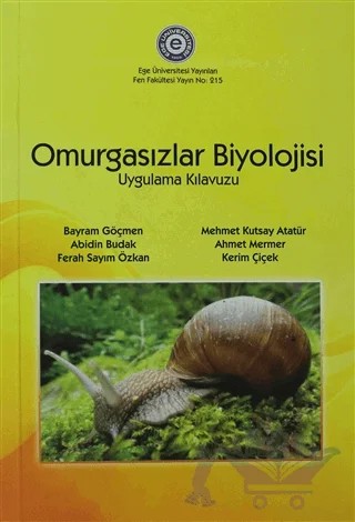 Omurgasızlar Biyolojisi – Abidin Budak, Ahmet Mermer, Bayram Göçmen, Ferah Sayım Özkan, Kerim Çiçek, Mehmet Kutsay ATATÜR – Ege Üniversitesi Yayınları kitap kapağı