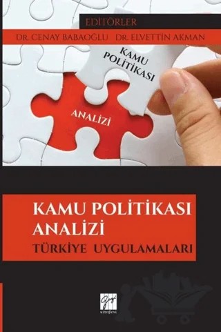 Kamu Politikası Analizi – Cenay Babaoğlu, Elvettin Akman – Gazi Kitabevi kitap kapağı