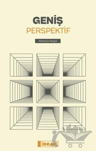 Geniş Perspektif – Ahmed Es-Seyyid – İdrak Yayınları kitap kapağı